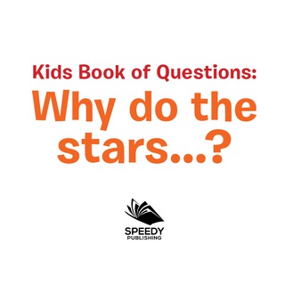 Cover image: Kids Book of Questions. Why do the Stars..? 9781681454542
