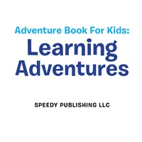 Omslagafbeelding: Adventure Book For Kids: Learning Adventures 9781681459943