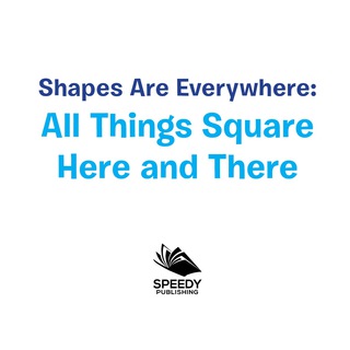 Cover image: Shapes Are Everywhere: All Things Square Here and There 9781682600900