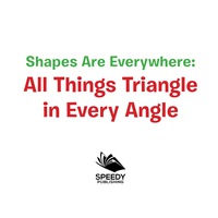 Imagen de portada: Shapes Are Everywhere: All Things Triangle in Every Angle 9781682600917