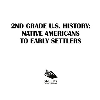 Titelbild: 2nd Grade US History: Native Americans to Early Settlers 9781682601457