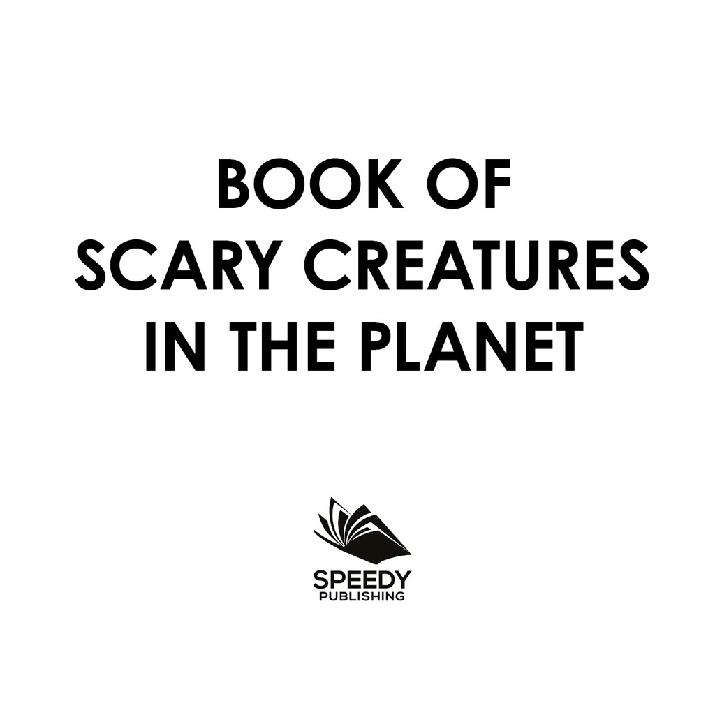 Book of Scary Creatures on the Planet Animal Encyclopedia for Kids