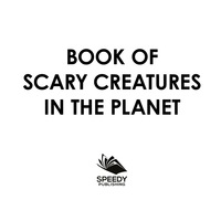 Imagen de portada: Book of Scary Creatures on the Planet 9781682127742