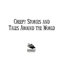Cover image: Creepy Stories and Tales Around the World 9781682127759