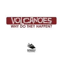 Omslagafbeelding: Volcanoes - Why Do They Happen? 9781682128749