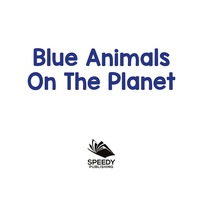 Omslagafbeelding: Blue Animals On The Planet 9781682128824