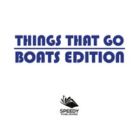 表紙画像: Things That Go - Boats Edition 9781682128954