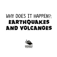 Omslagafbeelding: Why Does It Happen?: Earthquakes and Volcanoes 9781682128961