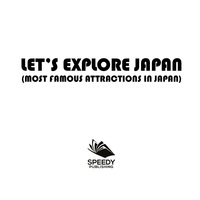 Titelbild: Let's Explore Japan (Most Famous Attractions in Japan) 9781682601280