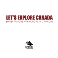 Titelbild: Let's Explore Canada (Most Famous Attractions in Canada) 9781682601327
