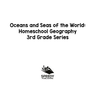 Cover image: Oceans and Seas of the World : Homeschool Geography 3rd Grade Series 9781682800591