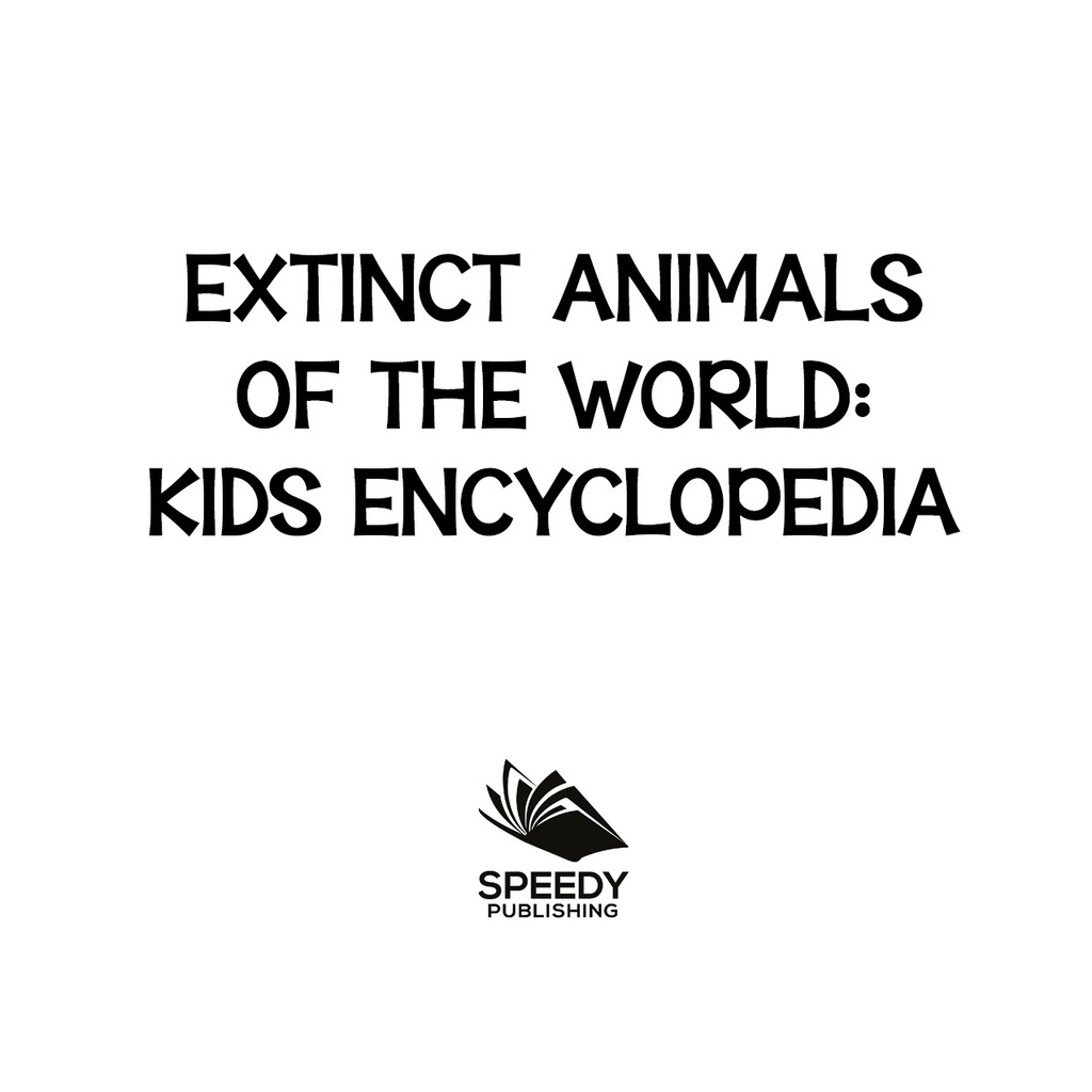 Extinct Animals of The World Kids Encyclopedia Wildlife Books for Kids