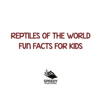 Imagen de portada: Reptiles of the World Fun Facts for Kids 9781682801031