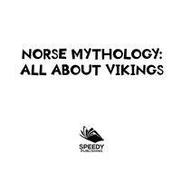 Omslagafbeelding: Norse Mythology: All about Vikings 9781682801079