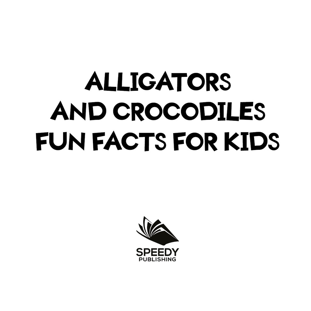 Alligators and Crocodiles Fun Facts For Kids Animal Encyclopedia for Kids – Wildlife