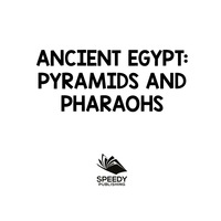 Imagen de portada: Ancient Egypt: Pyramids and Pharaohs 9781682801130