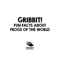 Titelbild: Gribbit! Fun Facts About Frogs of the World 9781682801161