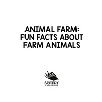 Omslagafbeelding: Animal Farm: Fun Facts About Farm Animals 9781682801208