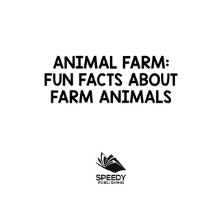 صورة الغلاف: Animal Farm: Fun Facts About Farm Animals 9781682801208