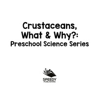 صورة الغلاف: Crustaceans, What & Why? : Preschool Science Series 9781682800706