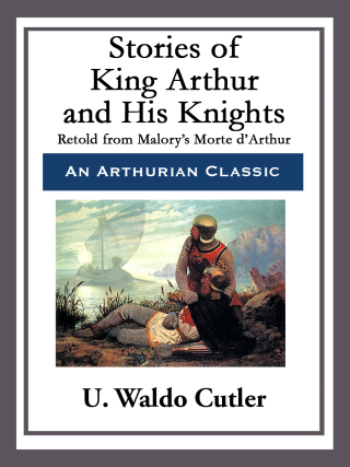 Cover image: Stories of King Arthur and His Knights 9781515403333.0