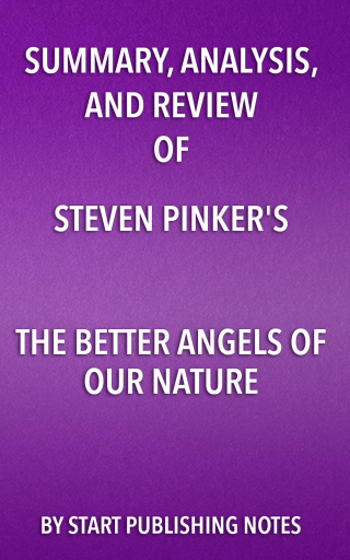 Cover image: Summary, Analysis, and Review of Steven Pinker's The Better Angels of Our Nature 1st edition 9781682996911