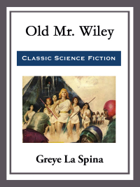 Cover image: Old Mr. Wiley 9781986404105.0