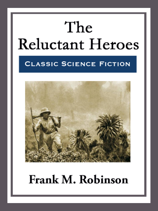 Cover image: The Reluctant Heroes 9781515405610.0