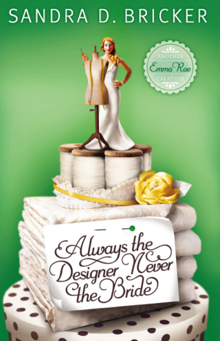 Cover image: Always the Designer, Never the Bride 9781426732232