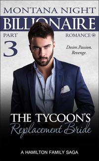 Cover image: Billionaire Romance: The Tycoon's Replacement Bride - Part 3