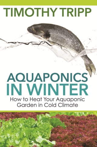 صورة الغلاف: Aquaponics in Winter 9781683050643