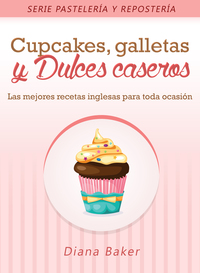 Omslagafbeelding: Cupcakes, Galletas y Dulces Caseros