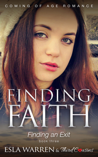 Omslagafbeelding: Finding Faith - Finding an Exit (Book 3) Coming Of Age Romance 9781683057611