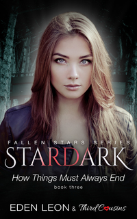 صورة الغلاف: Stardark - How Things Must Always Be (Book 3) Fallen Stars Series 9781683057697