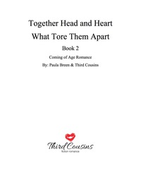 Cover image: Together Head and Heart - What Tore Them Apart (Book 2) Coming of Age Romance 9781681851129