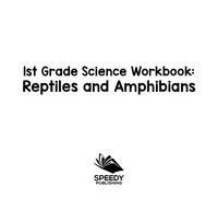 表紙画像: 1st Grade Science Workbook: Reptiles and Amphibians 9781682601709