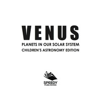 صورة الغلاف: Venus: Planets in Our Solar System | Children's Astronomy Edition 9781682805930