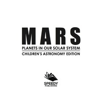 Titelbild: Mars: Planets in Our Solar System | Children's Astronomy Edition 9781682805954