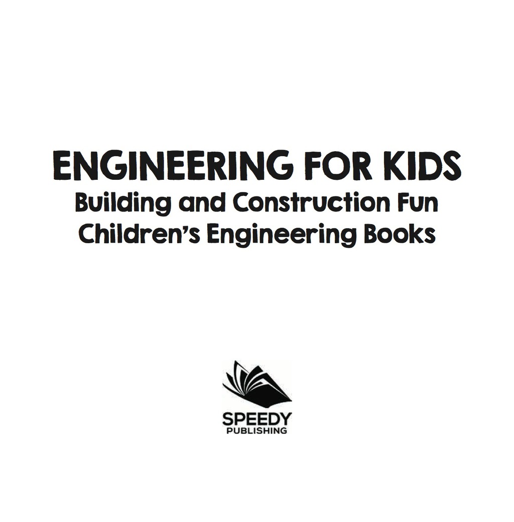 Engineering for Kids: Building and Construction Fun | Children’s Engineering Books