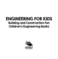 表紙画像: Engineering for Kids: Building and Construction Fun | Children's Engineering Books 9781682806067