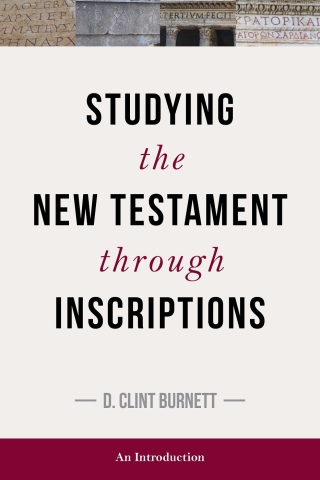 Cover image: Studying the New Testament through Inscriptions 9781683071372