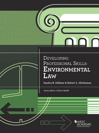 Cover image: Zellmer and Glicksman's Developing Professional Skills: Environmental Law 1st edition 9780314280787