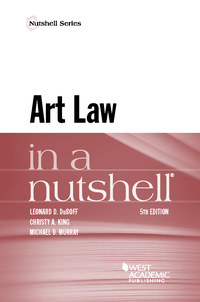 Cover image: DuBoff, King, and Murray's Art Law in a Nutshell 5th edition 9781634599252