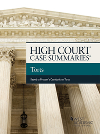 Cover image: High Court Cases Summaries, Torts (Keyed to Prosser) 13th edition 9781683282525
