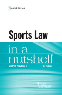 Cover image: Champion's Sports Law in a Nutshell 5th edition 9781634605809