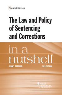 Cover image: Branham's The Law and Policy of Sentencing and Corrections in a Nutshell 10th edition 9781683283348