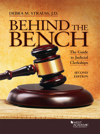 Cover image: Strauss's Behind the Bench: The Guide to Judicial Clerkships 2nd edition 9781628103823