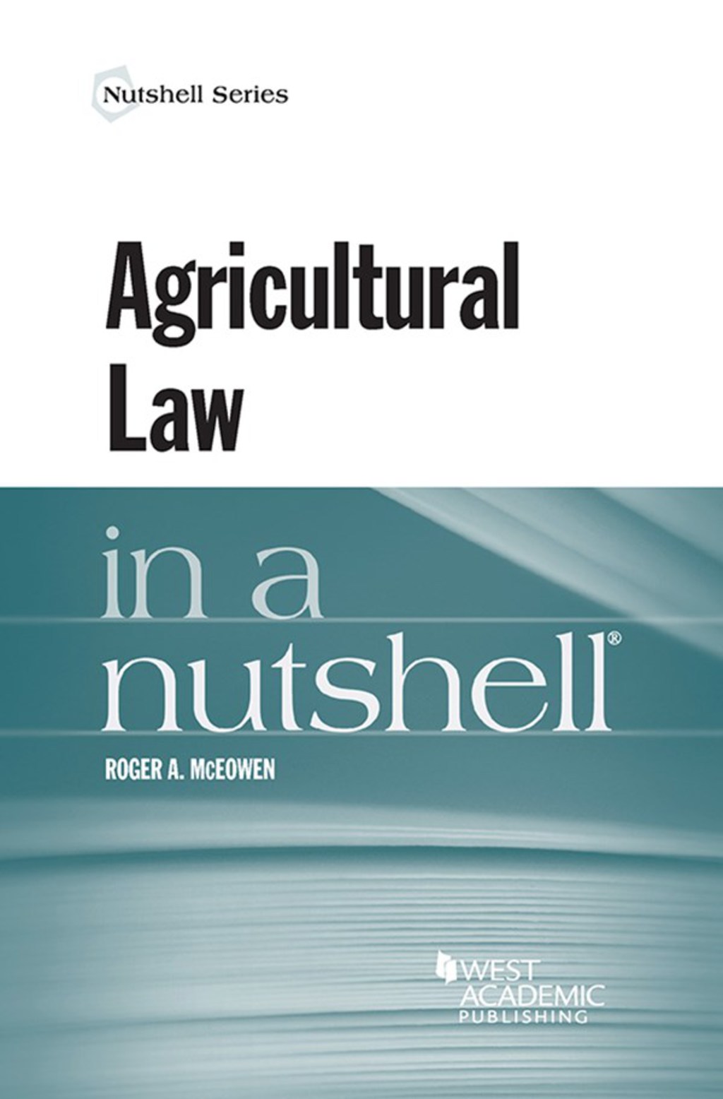 McEowen’s Agricultural Law in a Nutshell 1st Edition