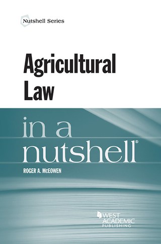 Cover image: McEowen's Agricultural Law in a Nutshell 1st edition 9781683282570