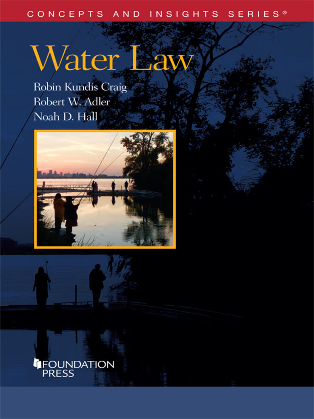 Craig, Adler, and Hall’s Water Law 1st Edition
